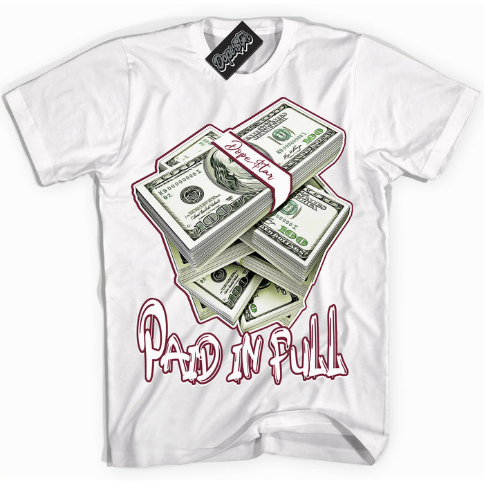 AJ6 Rings Team Red ‘Paid In Full – White Streetwear T-Shirt | Sneaker Matching shirt for AJ6 Rings Team Red | Graphic Tee for Men & Women Streetwear by Sneaker Shirts Outlet.