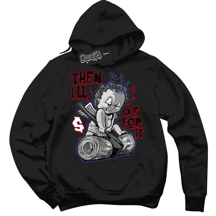 Cool Black Hoodie with “ Then I'll ”  design that Perfectly Matches Playoffs 8s Sneakers.