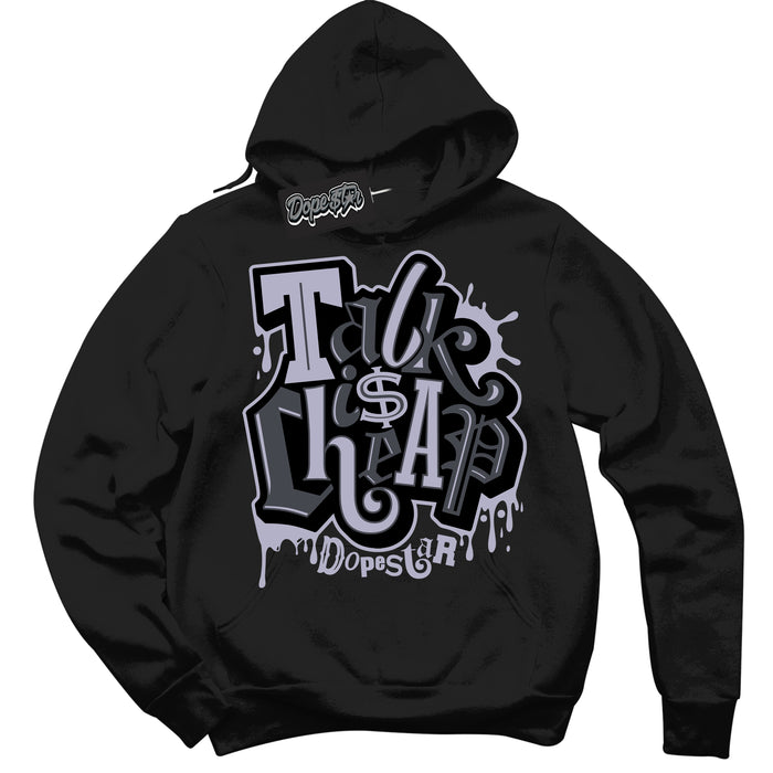 Cool Black Hoodie with “ Talk Is Cheap ”  design that Perfectly Matches Winterized Gunsmoke 8s Sneakers.