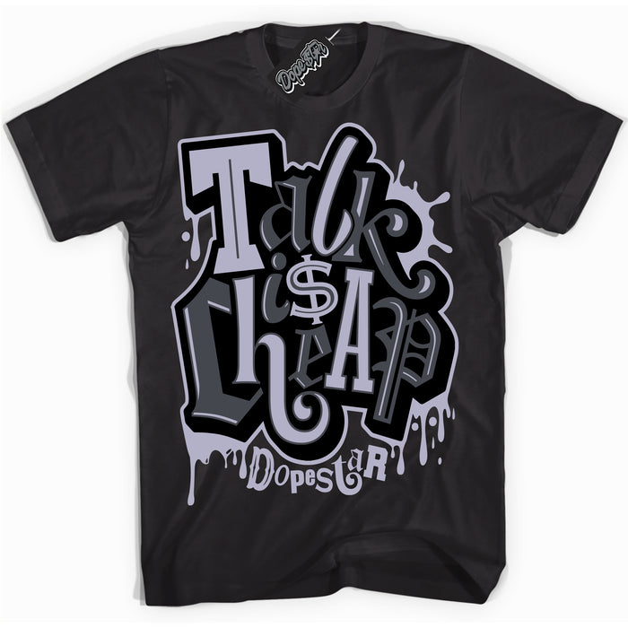 Cool Black Shirt with “ Talk Is Cheap” design that perfectly matches Winterized Gunsmoke 8s Sneakers.