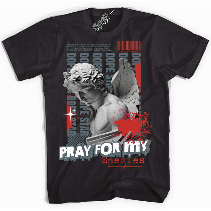 Cool Black Shirt with “ Pray Enemies” design that perfectly matches Red Fire 9s Sneakers.
