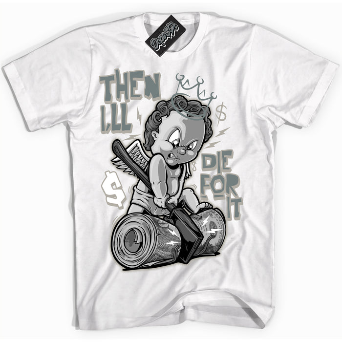 AJ9 Retro Cool Grey ‘Then I'll’ – White Streetwear T-Shirt | Sneaker Matching shirt for AJ9 Retro Cool Grey | Men's and Women's Streetwear Graphic Tee by Sneaker Shirts Outlet.

