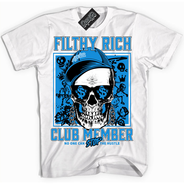 Cool White Shirt with “ Filthy Rich” design that perfectly matches Powder Blue 9s Sneakers.