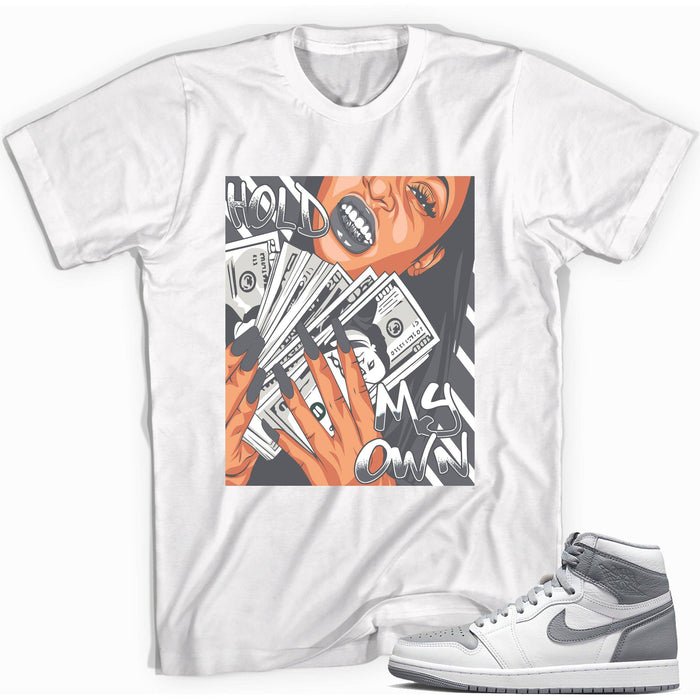 High Stealth 1s DopeStar Shirt Hold My Own - Sneaker Shirts Outlet