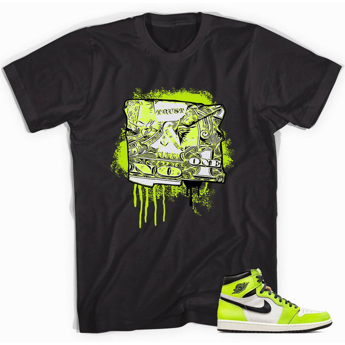 1s High Visionaire Shirt Trust No One Dollar - Sneaker Shirts Outlet