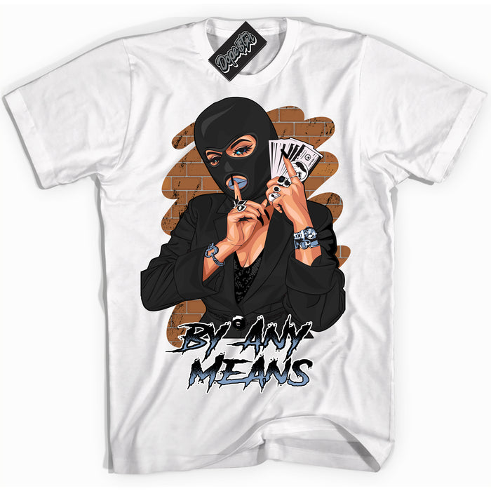 Cool White Shirt with “ By Any Means” design that perfectly matches Reverse Oreo 6s Sneakers.