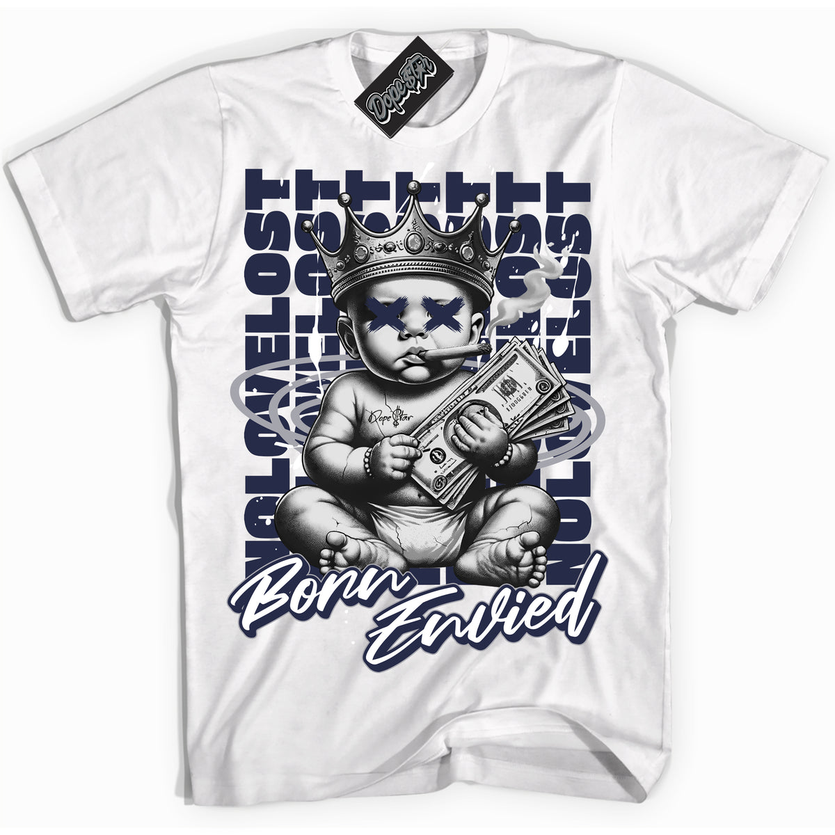 Cool White Shirt with “Born Envied” design that perfectly matches the Wolf Grey Midnight Navy 1s Sneakers.