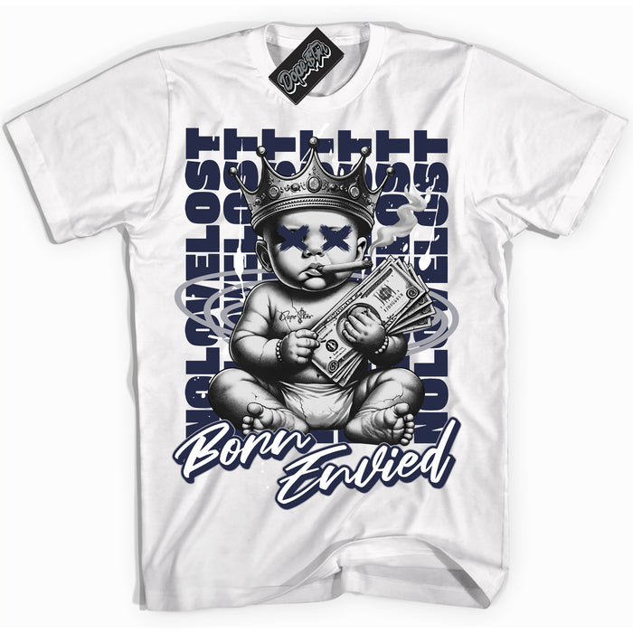 Cool White Shirt with “Born Envied” design that perfectly matches the Wolf Grey Midnight Navy 1s Sneakers.