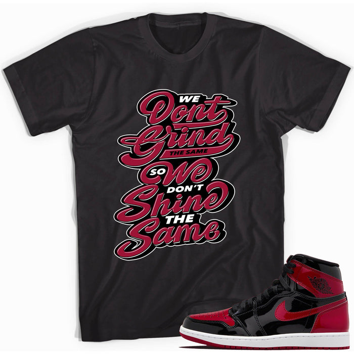 1s Bred Patent Shirt Grind And Shine - Sneaker Shirts Outlet