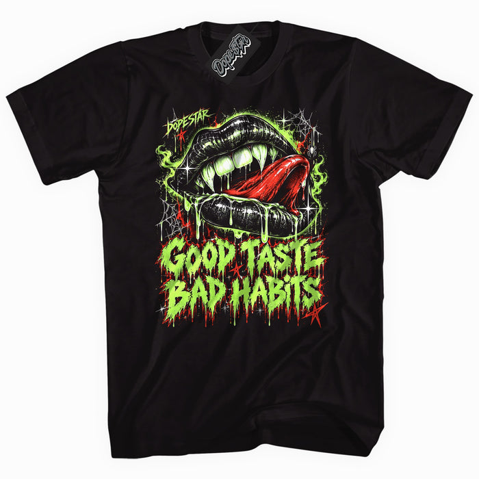 Good Taste Bad Habits graphic tee to match Jordan 5 Halloween, black tee with slime green and red print
