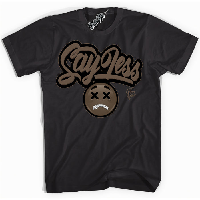 Cool Black Shirt with “Say Less” design that perfectly matches the Jumpman Jack TR Travis Scott Dark Mocha Sneakers.