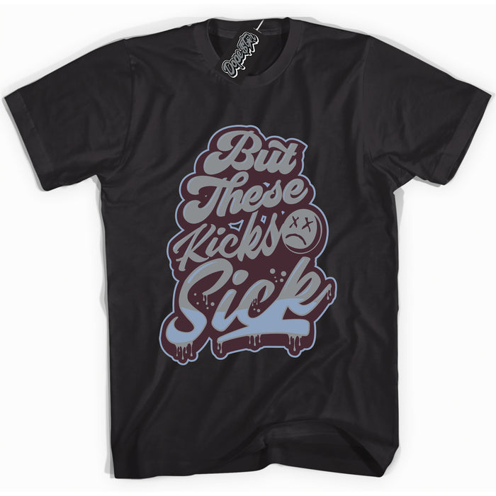 Cool Black Shirt with “ Kick Sick” design that perfectly matches Burgundy 5s Sneakers.