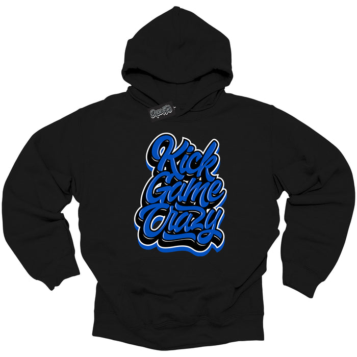 Cool Black Hoodie with “ Kick Game Crazy ”  design that Perfectly Matches  Royal Reimagined 1s Sneakers.