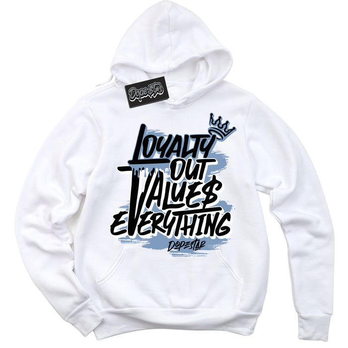 Cool White Hoodie with “ Loyalty Out Values Everything ”  design that Perfectly Matches Reverse Oreo 6s Sneakers.