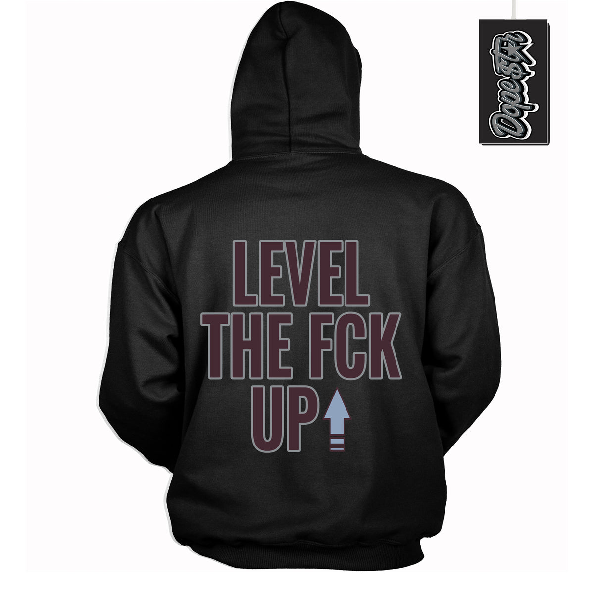 Cool Black Hoodie with “ Level The Fck Up ”  design that Perfectly Matches Burgundy 5s Sneakers.