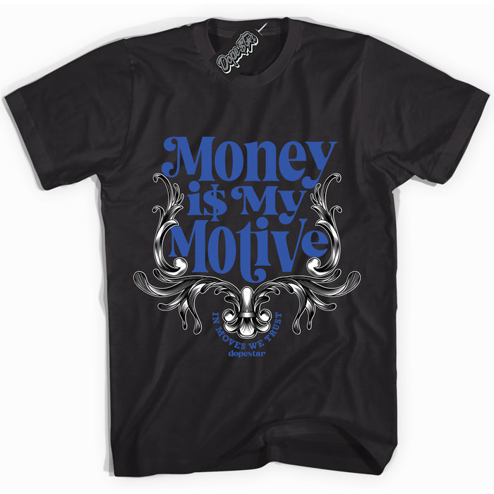 Dunk Low Astronomy Blue 'Motive Is My Motive' Shirt – Black Streetwear T-Shirt | Sneaker Matching Tee for Dunk Low Astronomy Blue | Men's & Women's Streetwear Outfit by Sneaker Shirts Outlet.

