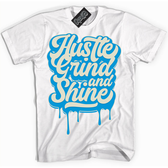 Dunk High Next Nature Light Khaki Star Blue 'Hustle Grind And Shine' Shirt – White Streetwear T-Shirt | Sneaker Matching Tee for Dunk High Next Nature Light Khaki Star Blue | Men's & Women's Streetwear Outfit by Sneaker Shirts Outlet.
