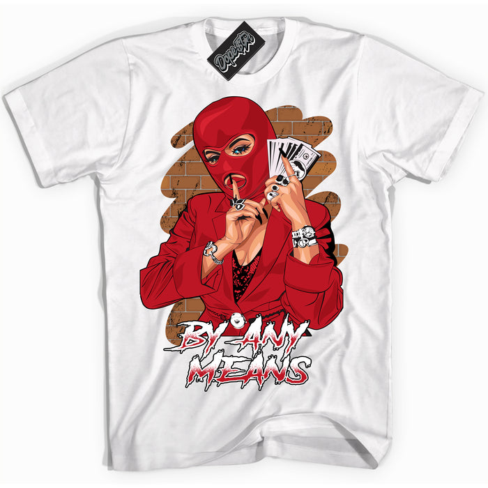 Cool White Shirt with “ By Any Means ” design that perfectly matches Black Dragon Red Dunk.
