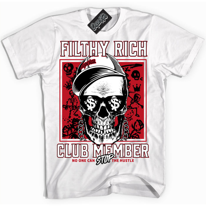 Cool White Shirt with “ Filthy Rich ” design that perfectly matches Black Dragon Red Dunk.
