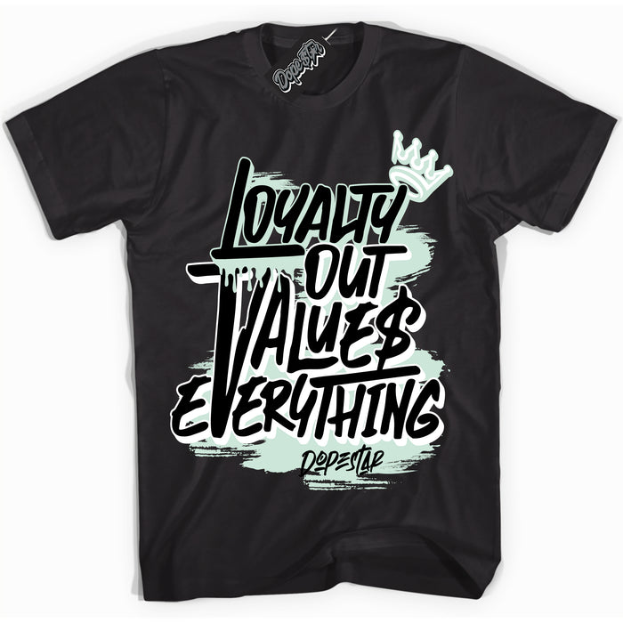 Cool Black Shirt with “ Loyalty Out Values Everything” design that perfectly matches Dark Smoke Grey Barely Green Sneakers.