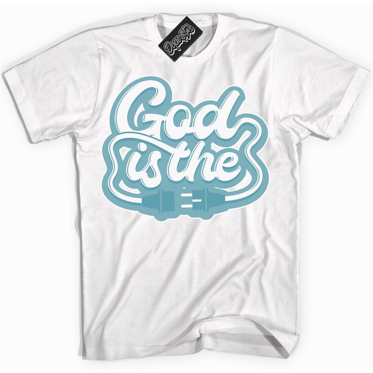 Cool White Shirt with “God Is The” design that perfectly matches Denim Turquoise Dunk.