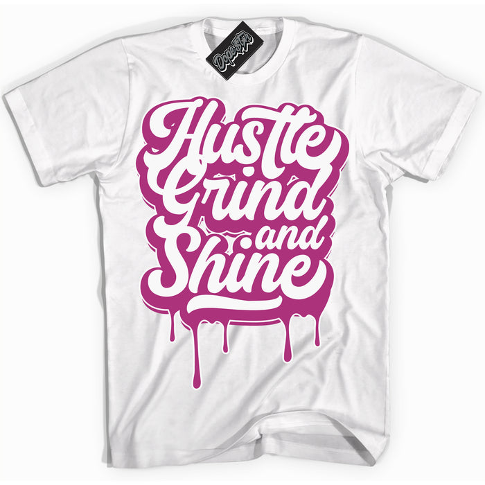 Dunk Low Next Nature Hot Fuchsia 'Hustle Grind And Shine ' Shirt – White Streetwear T-Shirt | Sneaker Matching Tee for Dunk Low Hot Fuchsia | Urban Fashion for Sneakerheads | Men's & Women's Streetwear Outfit by Sneaker Shirts Outlet.