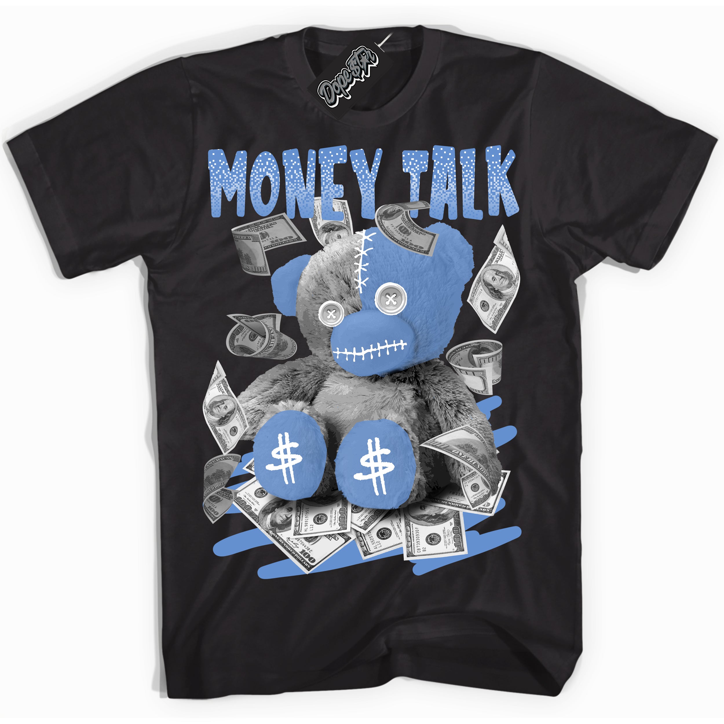 Cool Black Shirt with “ Money Talk Bear ” design that perfectly matches Polar Blue Dunk.

