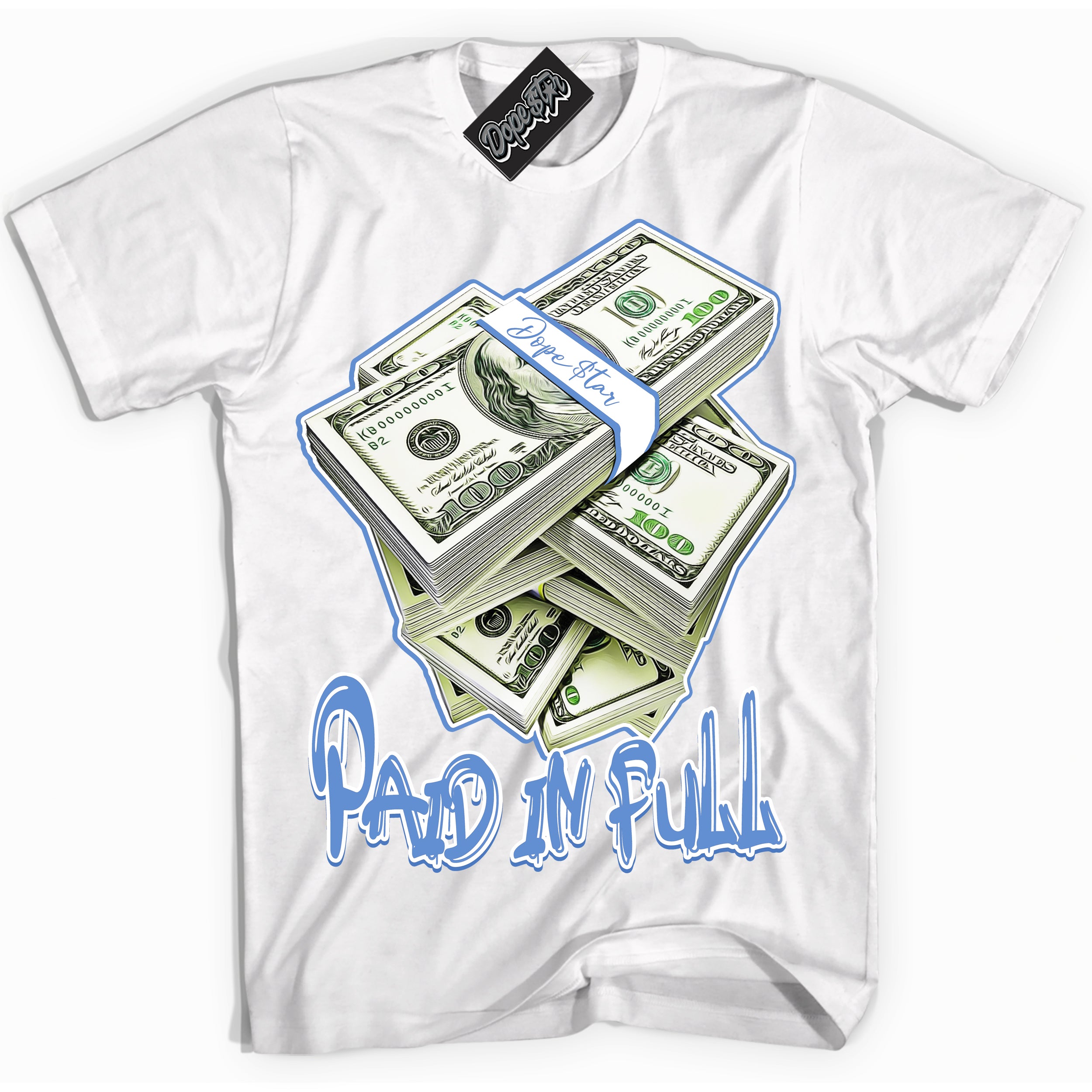 Cool White Shirt with “ Paid In Full ” design that perfectly matches Polar Blue Dunk.
