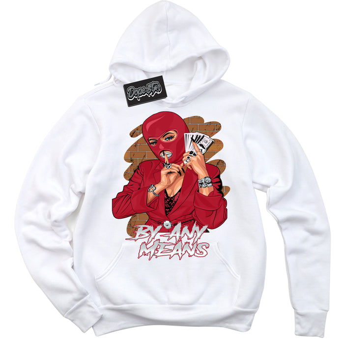 Cool White Hoodie with “ By Any Means ”  design that Perfectly Matches  Reverse Ultraman Sneakers.