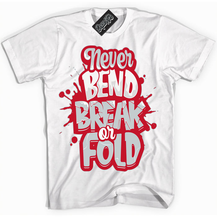 Cool White Shirt with “ Never Bend Break Or Fold” design that perfectly matches Reverse Ultraman Sneakers.