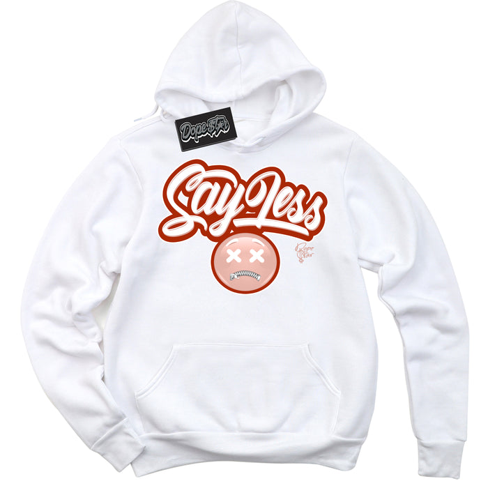 Cool White Hoodie with “ Say Less ”  design that Perfectly Matches Red Stardust Dunk.
