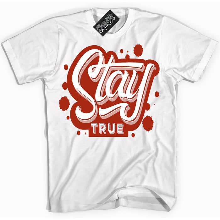 Cool White Shirt with “ Stay True ” design that perfectly matches Red Stardust Dunk.
