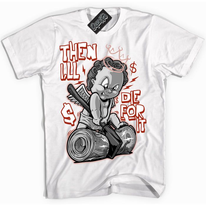 Cool White Shirt with “ Then I'll ” design that perfectly matches Red Stardust Dunk.

