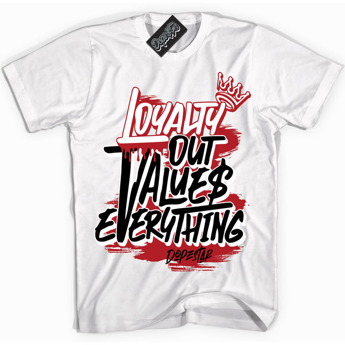 Cool White Shirt with “ Loyalty Out Values Everything” design that perfectly matches Red Swoosh Panda  Sneakers.