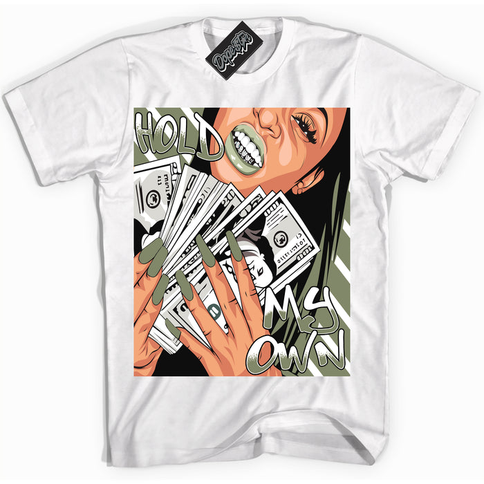 Cool White Shirt with “ Hold My Own ” design that perfectly matches Next Nature Olive Aura Dunks.
