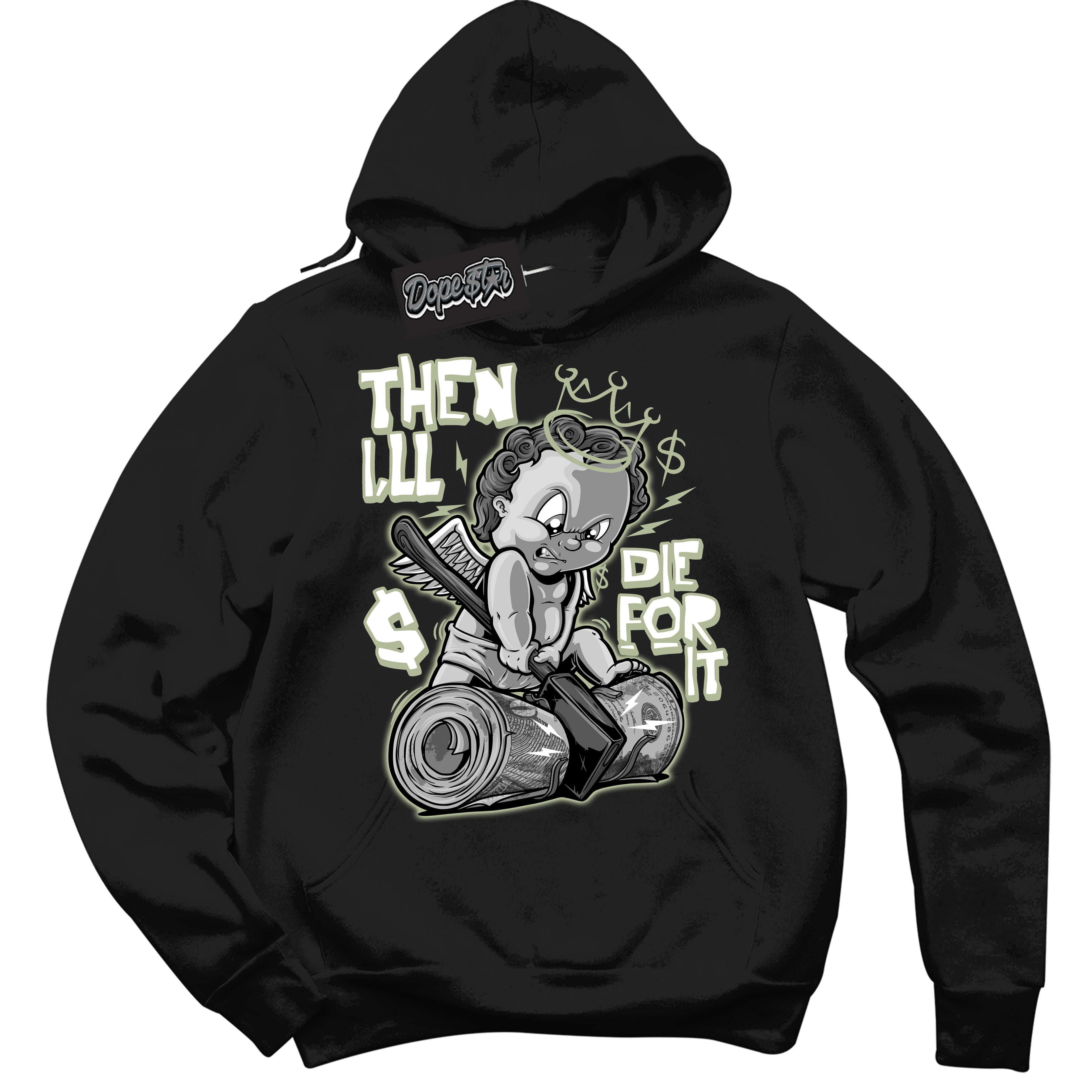 Cool Black Hoodie with “ Then I'll ”  design that Perfectly Matches Next Nature Olive Aura Dunks.
