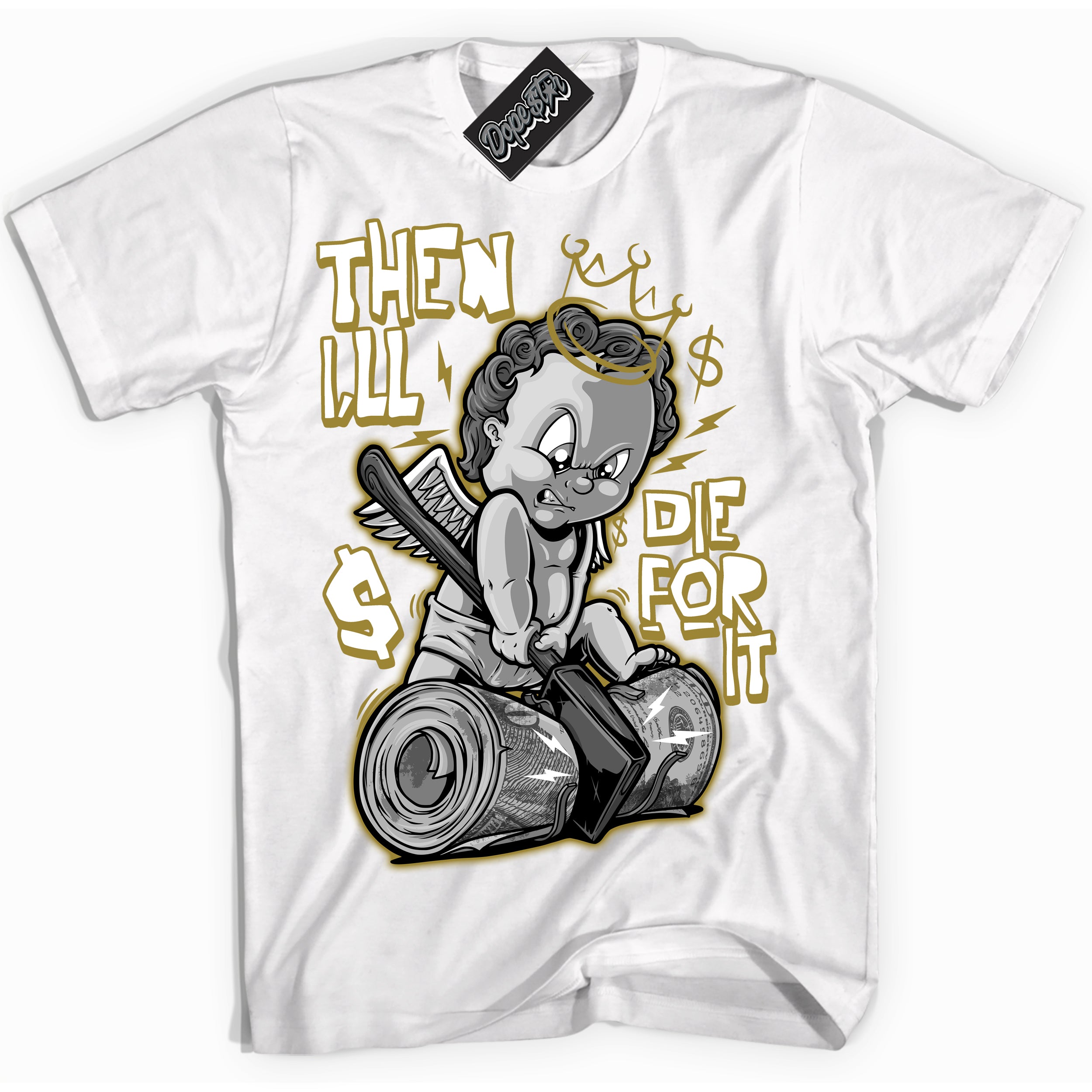 Cool White Shirt with “ Then I'll ” design that perfectly matches Pacific Moss Dunks.
