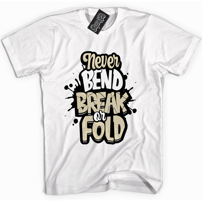 Cool White Shirt with “ Never Bend Break Or Fold” design that perfectly matches Gratitude 11s Sneakers.