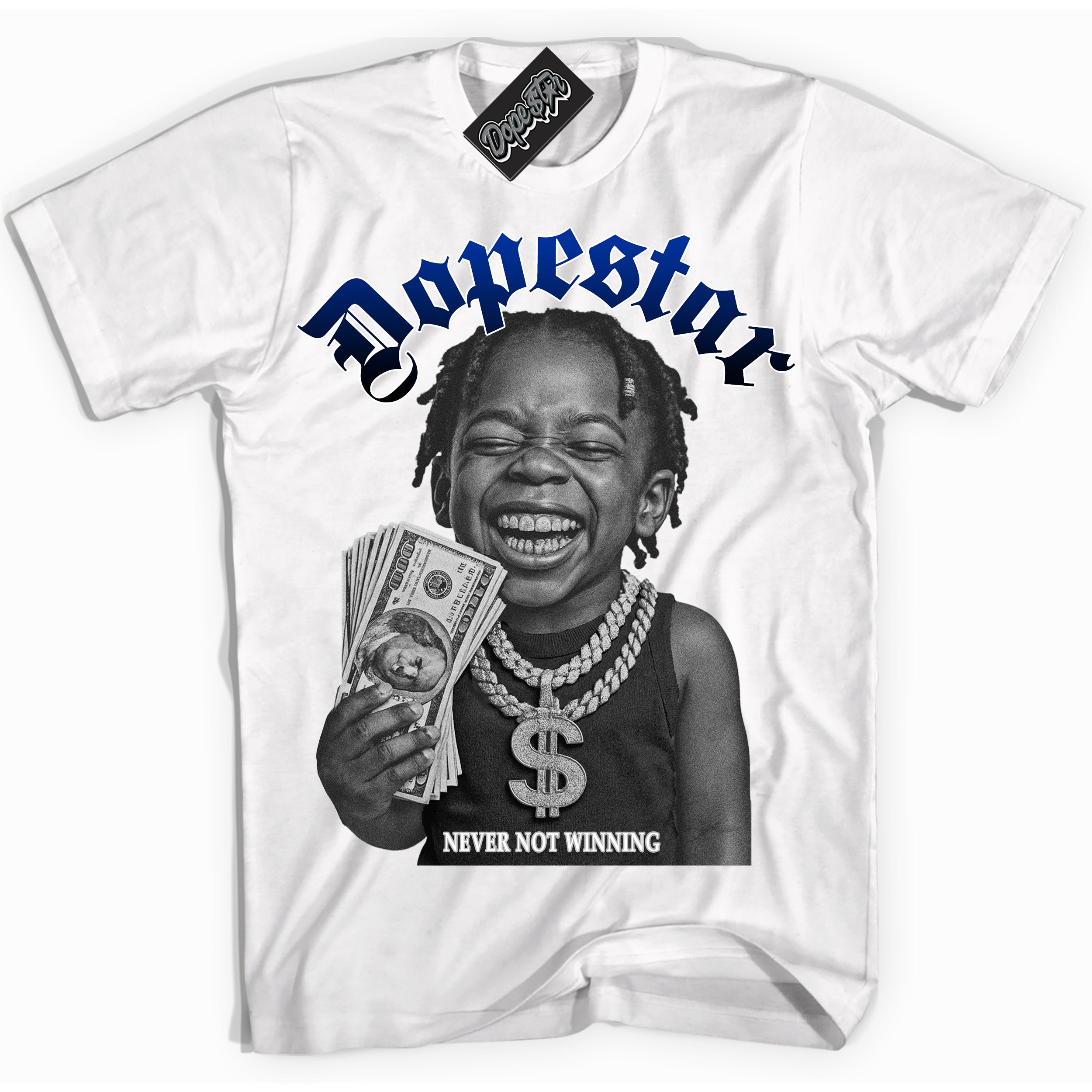 White “Never Not Winning” T-shirt by Dope Star Brand®, styled to match Deep Royal Blue 1s sneakers