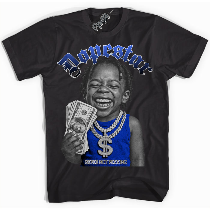 Black “Never Not Winning” T-shirt by Dope Star Brand®, styled to match Royal 1s sneakers