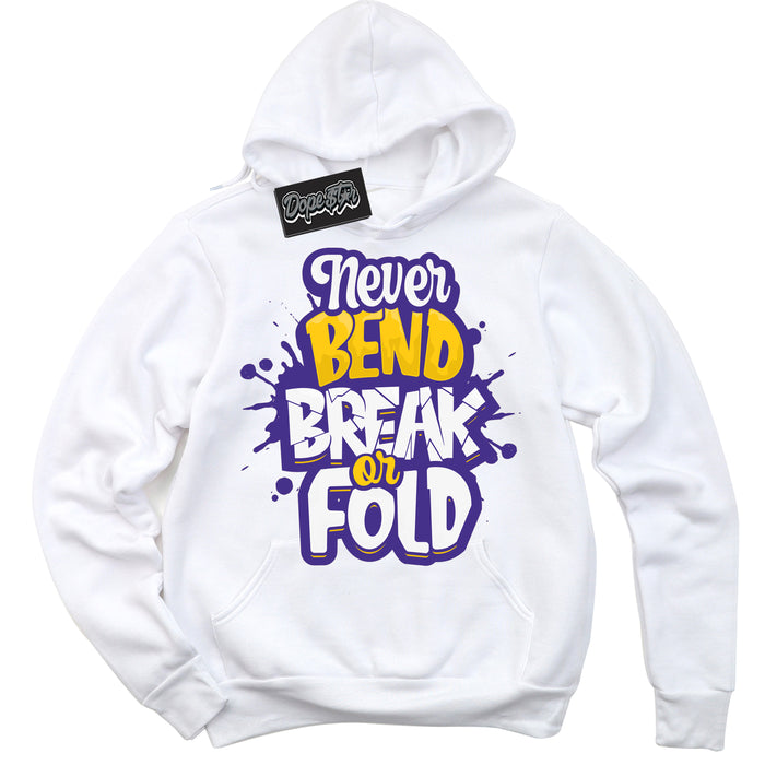 Cool White Hoodie with “Never Bend Break Or Fold” design that Perfectly Matches Kobe 8 Protro Lakers Home Sneakers.