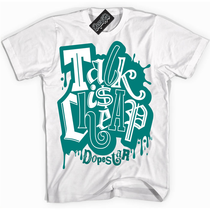 Cool White Shirt with “ Talk Is Cheap” design that perfectly matches Protro Radiant Emerald 8s Sneakers.