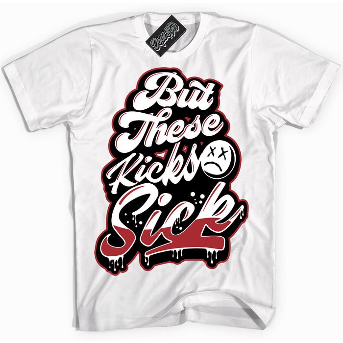 Cool White Shirt with “ Kick Sick” design that perfectly matches Pro J Pack Chicago Dunks.