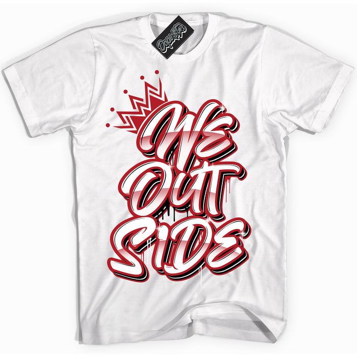 Cool White Shirt with “ We Outside” design that perfectly matches Pro J Pack Chicago Dunks.