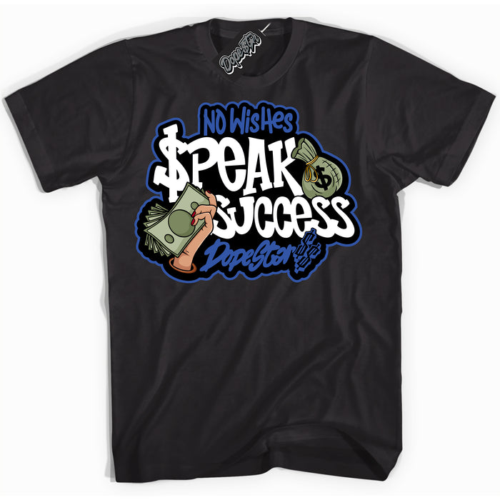 Dunk Low Astronomy Blue 'No Wish Speak Success' Shirt – Black Streetwear T-Shirt | Sneaker Matching Tee for Dunk Low Astronomy Blue | Men's & Women's Streetwear Outfit by Sneaker Shirts Outlet.
