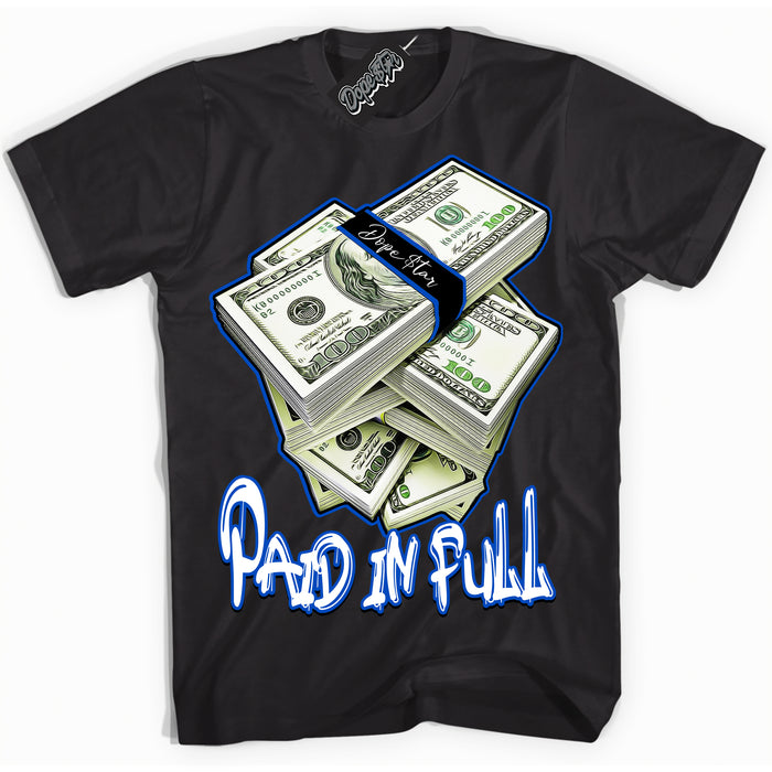 Dunk Low Astronomy Blue 'Paid In Full' Shirt – Black Streetwear T-Shirt | Sneaker Matching Tee for Dunk Low Astronomy Blue | Men's & Women's Streetwear Outfit by Sneaker Shirts Outlet.

