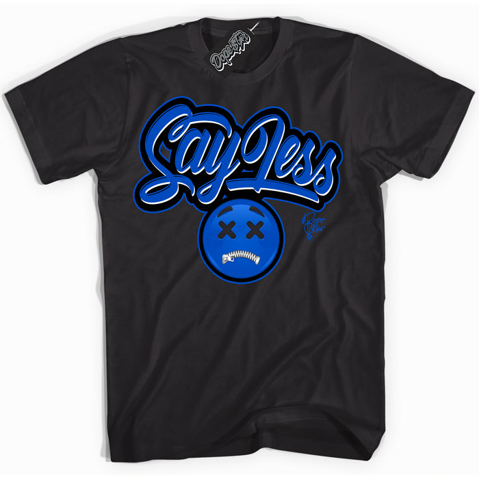 Dunk Low Astronomy Blue 'Say Less' Shirt – Black Streetwear T-Shirt | Sneaker Matching Tee for Dunk Low Astronomy Blue | Men's & Women's Streetwear Outfit by Sneaker Shirts Outlet.
