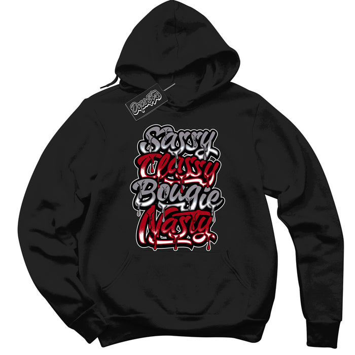 Cool Black Hoodie with “ Sassy Classy ”  design that Perfectly Matches  Bred Reimagined 4s Jordans.