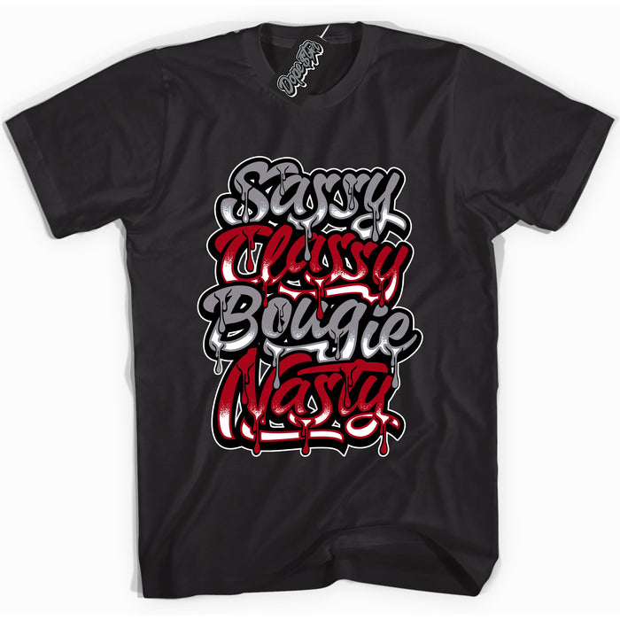 Cool Black Shirt with “ Sassy Classy” design that perfectly matches Bred Reimagined 4s Jordans.