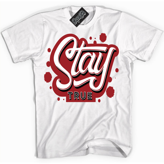 Cool White graphic tee with “ Stay True ” print, that perfectly matches Lost And Found 1s sneakers 